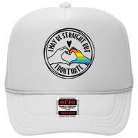 I May Be Straight But I Dont Hate Straight Against Hate Pride Ally High Crown Mesh Back Trucker Hat