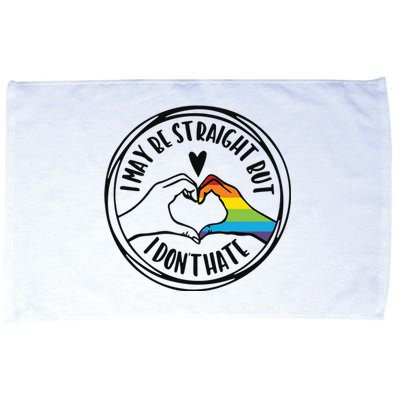 I May Be Straight But I Dont Hate Straight Against Hate Pride Ally Microfiber Hand Towel