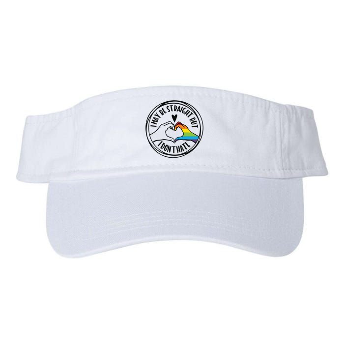 I May Be Straight But I Dont Hate Straight Against Hate Pride Ally Valucap Bio-Washed Visor