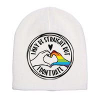 I May Be Straight But I Dont Hate Straight Against Hate Pride Ally Short Acrylic Beanie