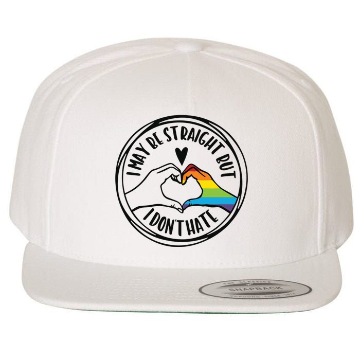 I May Be Straight But I Dont Hate Straight Against Hate Pride Ally Wool Snapback Cap