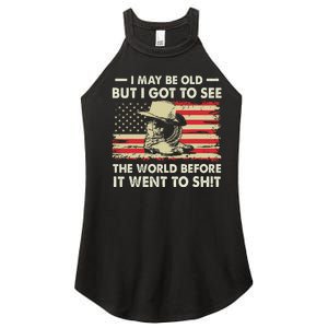 I May Be Old But I Got To See The World Before It Went To Women’s Perfect Tri Rocker Tank