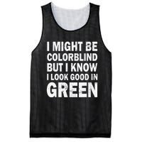 I Might Be Colorblind But I Know I Look Good In Green Funny Mesh Reversible Basketball Jersey Tank