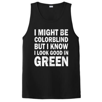 I Might Be Colorblind But I Know I Look Good In Green Funny PosiCharge Competitor Tank