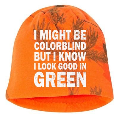 I Might Be Colorblind But I Know I Look Good In Green Funny Kati - Camo Knit Beanie