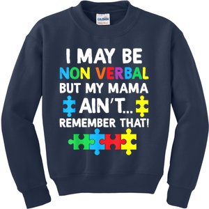 I May Be Non Verbal But My Mama Ain't Remember That Autism Kids Sweatshirt