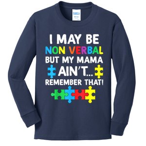 I May Be Non Verbal But My Mama Ain't Remember That Autism Kids Long Sleeve Shirt