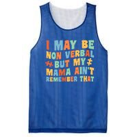 I May Be Non Verbal But My Mama AinT Autism Awareness Gift Mesh Reversible Basketball Jersey Tank