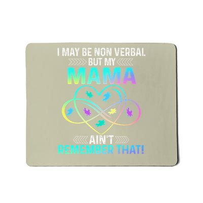 I May Be Non Verbal But My Mama Aint Remember That Puzzle Mousepad
