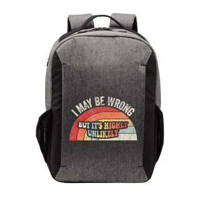 I May Be Wrong But ItS Highly Unlikely Vector Backpack