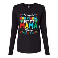 I May Be Non Verbal But My Mama AinT Remember That Autism Womens Cotton Relaxed Long Sleeve T-Shirt