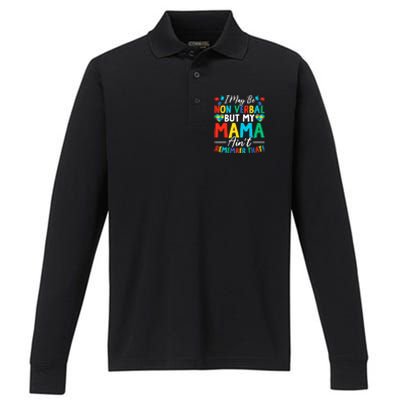 I May Be Non Verbal But My Mama AinT Remember That Autism Performance Long Sleeve Polo