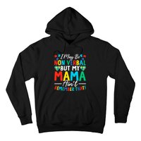 I May Be Non Verbal But My Mama AinT Remember That Autism Hoodie