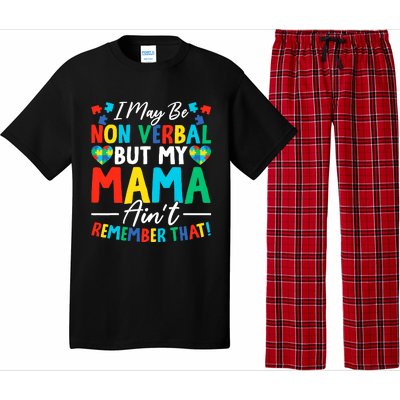 I May Be Non Verbal But My Mama AinT Remember That Autism Pajama Set