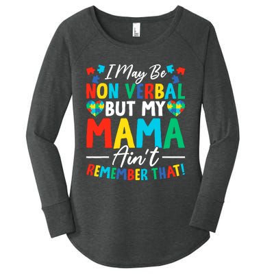 I May Be Non Verbal But My Mama AinT Remember That Autism Women's Perfect Tri Tunic Long Sleeve Shirt