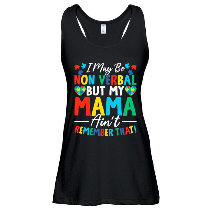 I May Be Non Verbal But My Mama AinT Remember That Autism Ladies Essential Flowy Tank