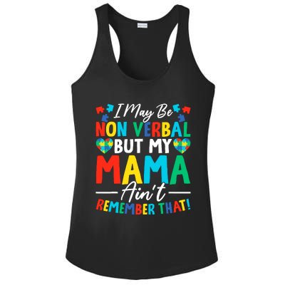 I May Be Non Verbal But My Mama AinT Remember That Autism Ladies PosiCharge Competitor Racerback Tank