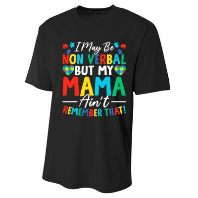 I May Be Non Verbal But My Mama AinT Remember That Autism Performance Sprint T-Shirt