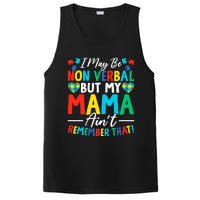 I May Be Non Verbal But My Mama AinT Remember That Autism PosiCharge Competitor Tank