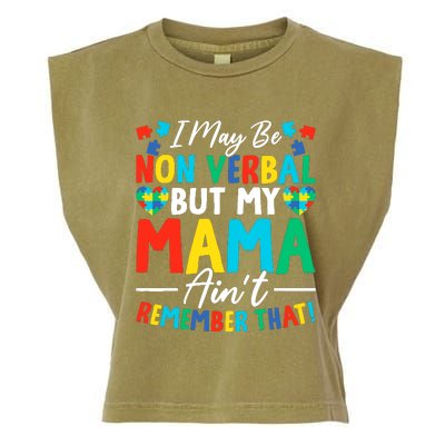 I May Be Non Verbal But My Mama AinT Remember That Autism Garment-Dyed Women's Muscle Tee