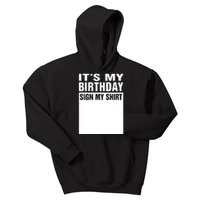 ItS My Birthday Sign My Funny Gifts Kids Hoodie