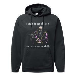 I Might Be Out Of Spells But IM Not Out Of Shells Up Performance Fleece Hoodie