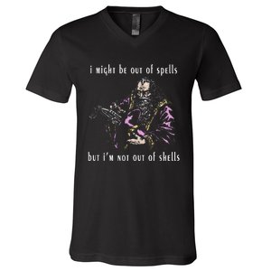 I Might Be Out Of Spells But IM Not Out Of Shells Up V-Neck T-Shirt