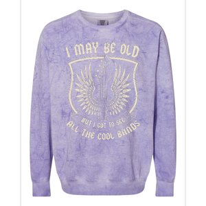 I May Be Old But I Got To See All The Cool Bands Tee Concert Colorblast Crewneck Sweatshirt