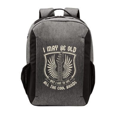 I May Be Old But I Got To See All The Cool Bands Tee Concert Vector Backpack