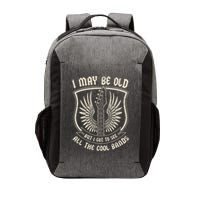 I May Be Old But I Got To See All The Cool Bands Tee Concert Vector Backpack