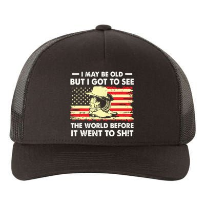 I May Be Old But I Got To See The World Before It Went To Yupoong Adult 5-Panel Trucker Hat