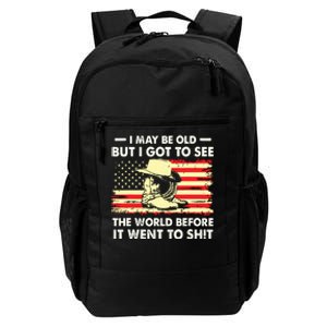 I May Be Old But I Got To See The World Before It Went To Daily Commute Backpack