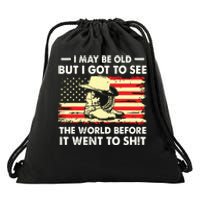 I May Be Old But I Got To See The World Before It Went To Drawstring Bag