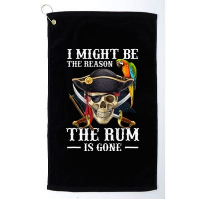 I Might Be The Reason The Rum Is Gone Platinum Collection Golf Towel