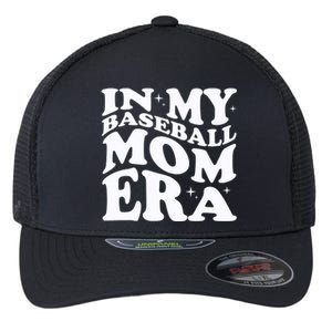 In My Baseball Mom Era Flexfit Unipanel Trucker Cap