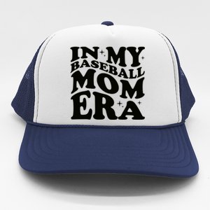 In My Baseball Mom Era Trucker Hat