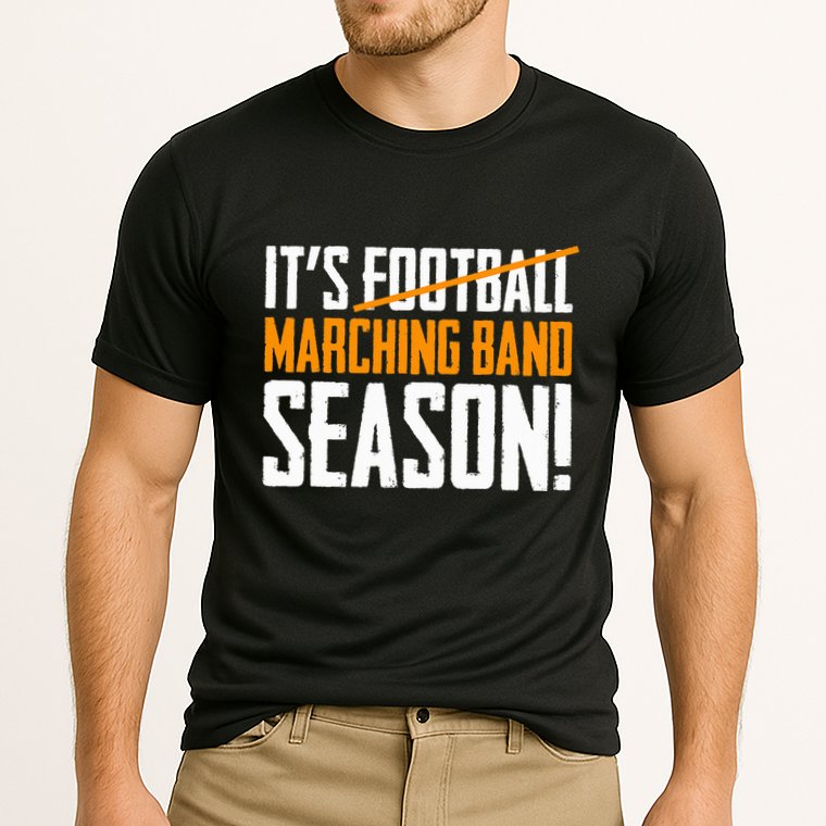 ItS Marching Band Season Not Football Cooling Performance Crew T-Shirt