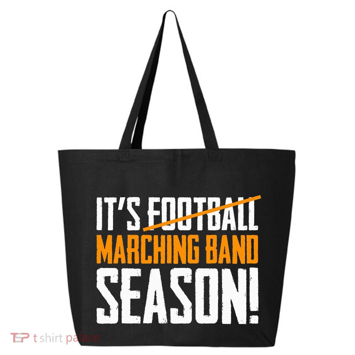 ItS Marching Band Season Not Football 25L Jumbo Tote