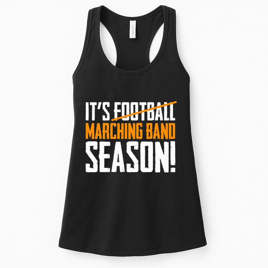 ItS Marching Band Season Not Football Womens Tank Top