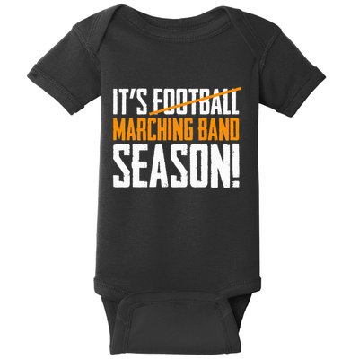 ItS Marching Band Season Not Football Baby Bodysuit