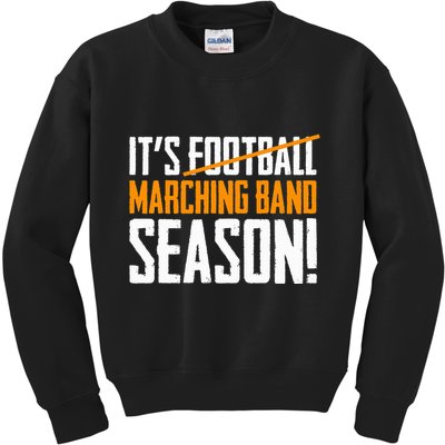 ItS Marching Band Season Not Football Kids Sweatshirt