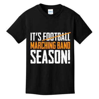 ItS Marching Band Season Not Football Kids T-Shirt