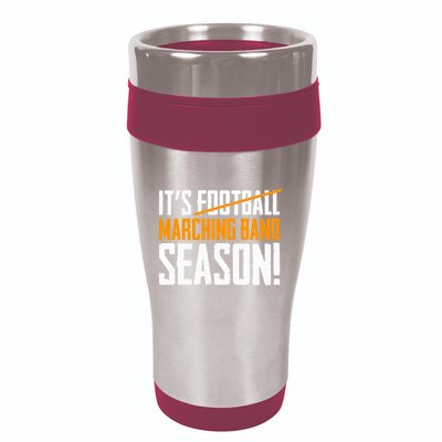 ItS Marching Band Season Not Football 16oz Travel Tumbler