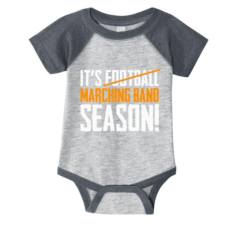 ItS Marching Band Season Not Football Infant Baby Jersey Bodysuit