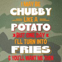 I May Be Chubby Like A Potato One Day I’ll Turn Into Fries Legacy Tie Dye Trucker Hat