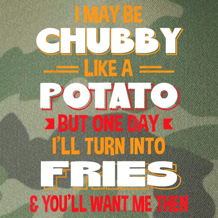 I May Be Chubby Like A Potato One Day I’ll Turn Into Fries Legacy Tie Dye Trucker Hat