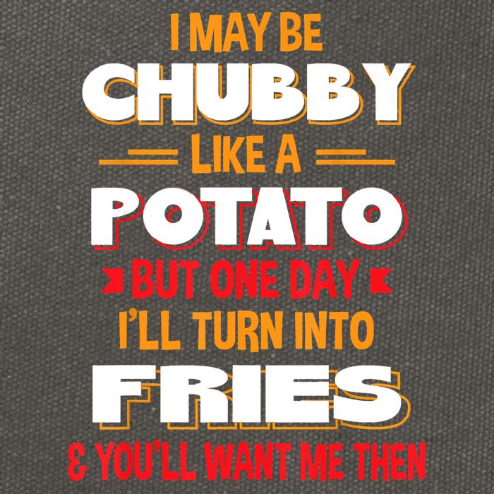 I May Be Chubby Like A Potato One Day I’ll Turn Into Fries Cotton Canvas Backpack