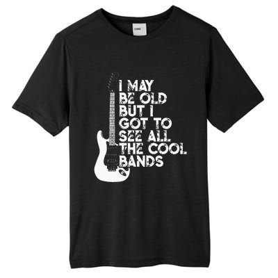 I May Be Old But I Got To See All The Cool Bands Tall Fusion ChromaSoft Performance T-Shirt