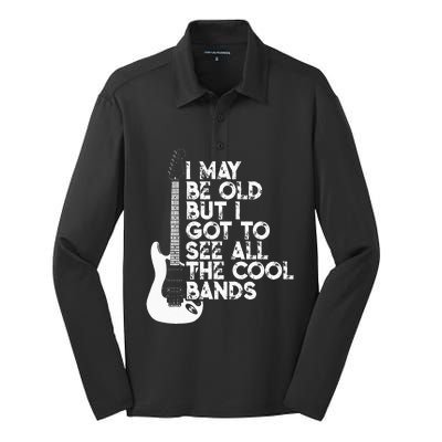 I May Be Old But I Got To See All The Cool Bands Silk Touch Performance Long Sleeve Polo