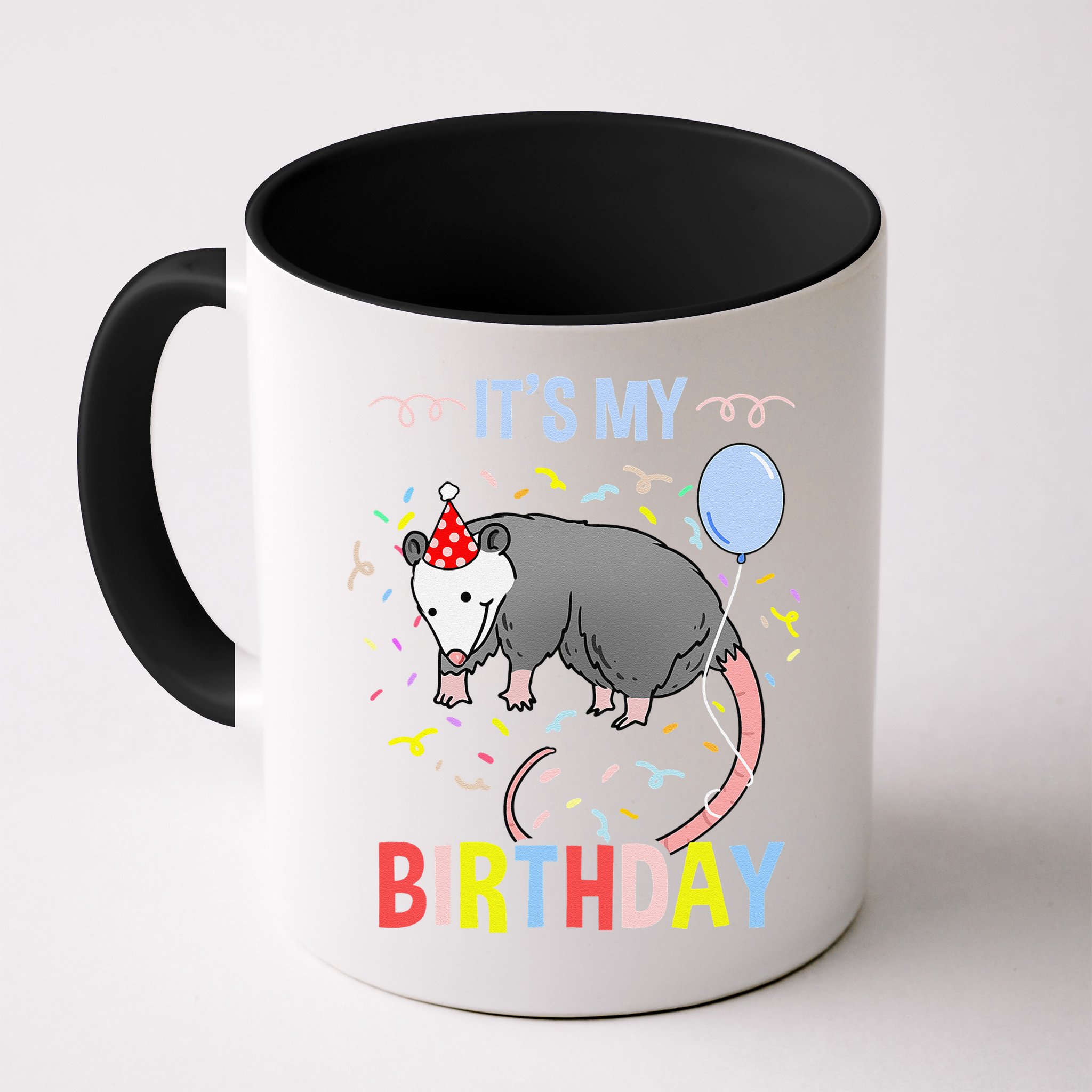 Its My Birthday Opossum Mug